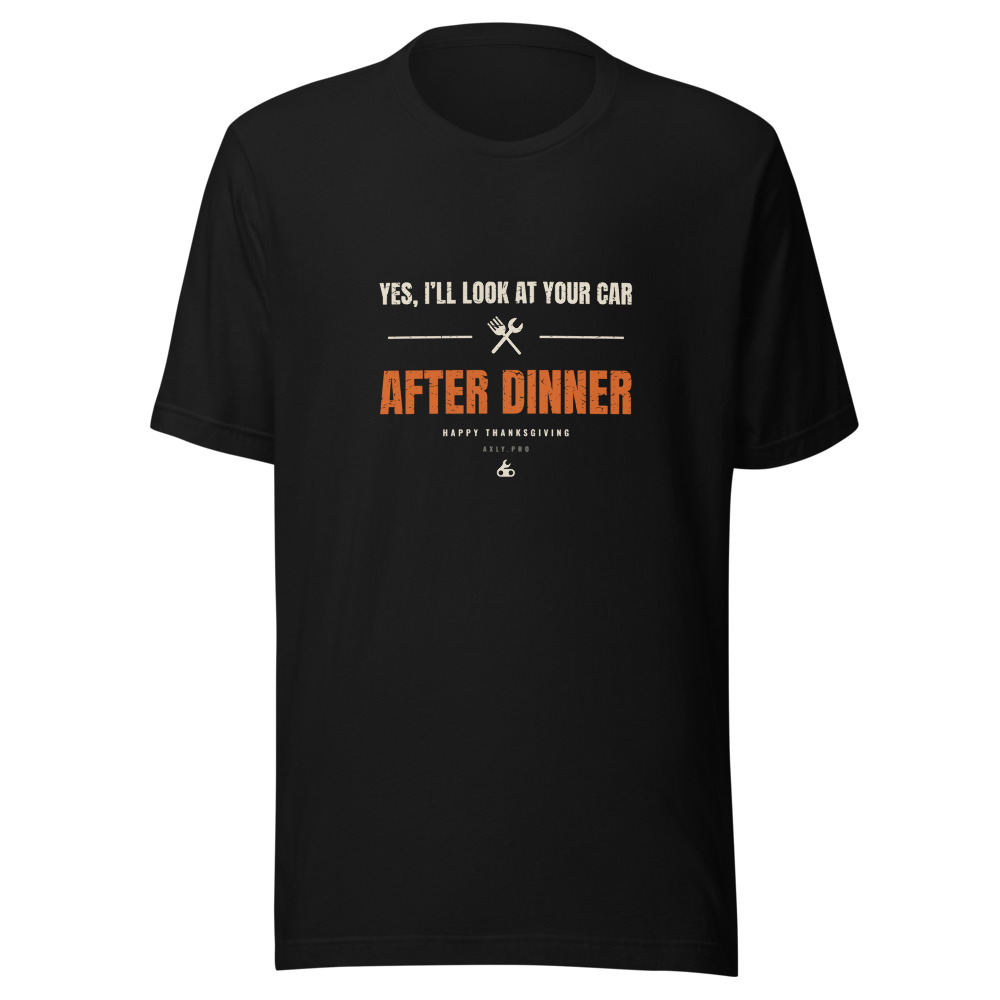 Yes, I’ll Look at Your Car After Dinner tee in black